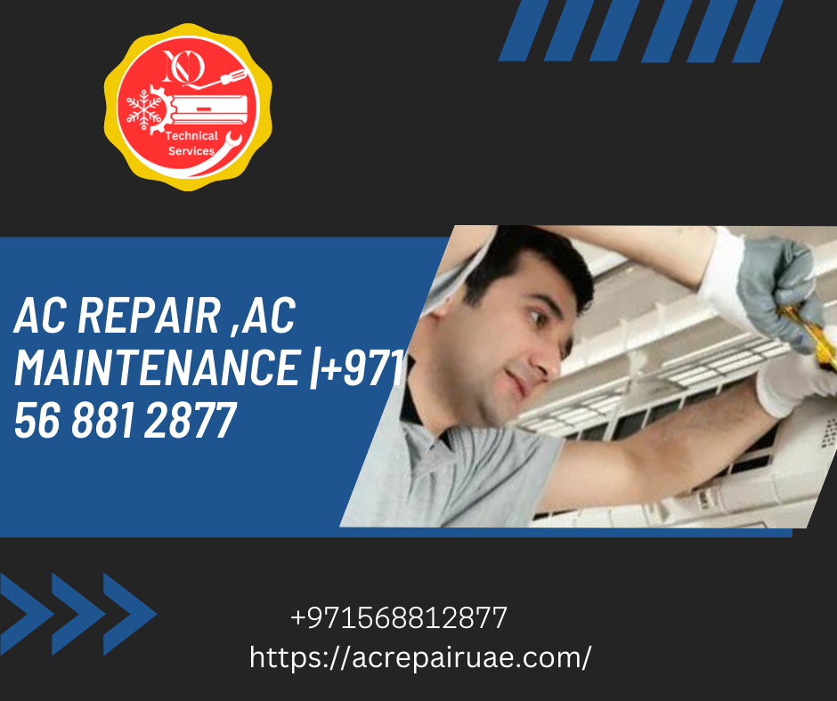 Ac Repair ,Ac  maintenance |+971 56 881 2877